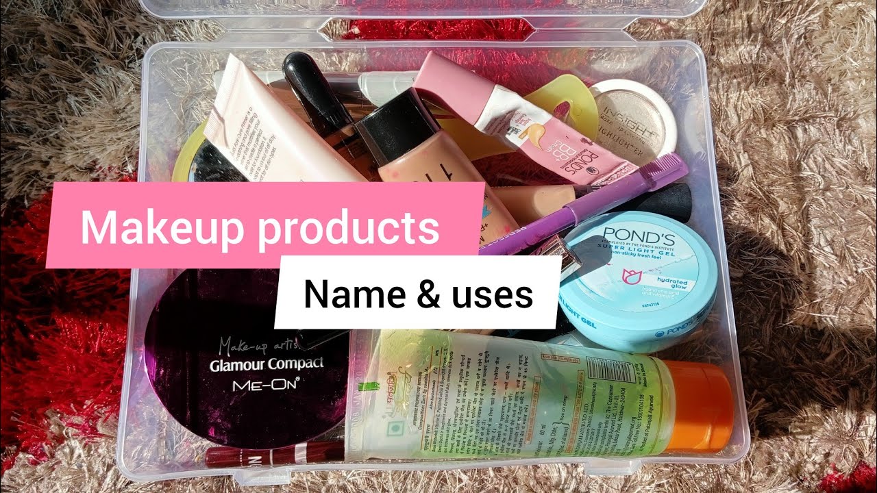 Makeup Products with Name & use