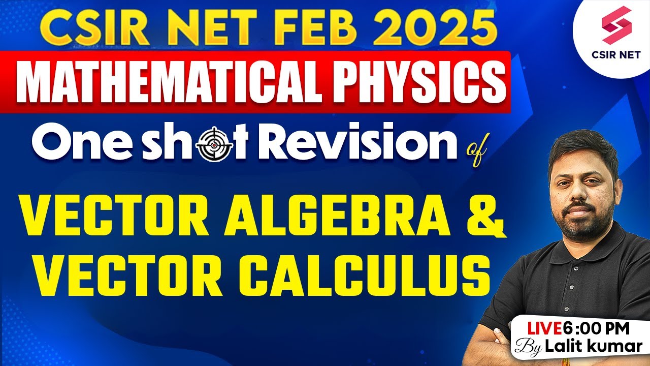 CSIR NET FEB 2025 | Physical Science | Vector Algebra And Vector Calculus | Lalit Kumar Sir