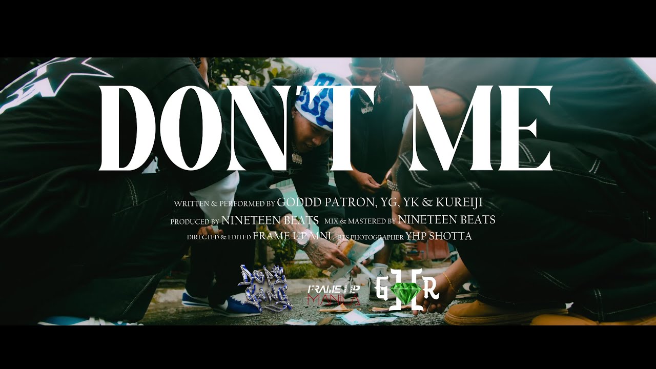 DON'T ME - GODD PATRON FT. YK ASIAN , YG & KUREIJI ( OFFICIAL MUSIC VIDEO )