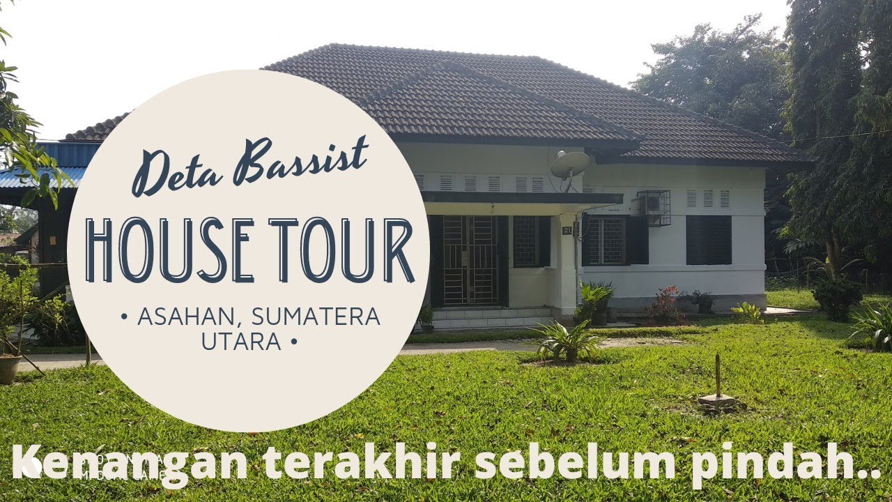 House Tour Rumah Legendaris di Asahan (Kenangan terakhir sebelum pindah)