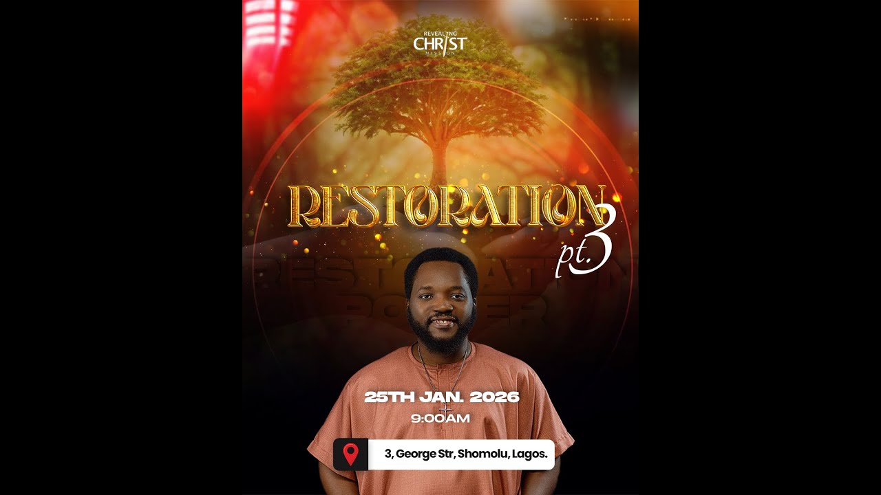 RESTORATION  III,  Ministering Pastor Wole Adesanya, 25th of JAN 2026.