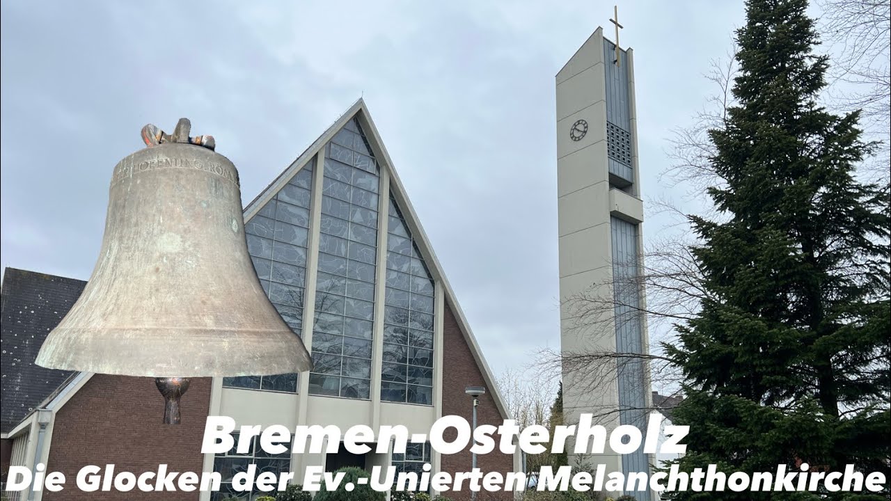 Bremen-Osterholz I Evang.-Unierte Melanchthonkirche I Geläutepräsentation der Glocken