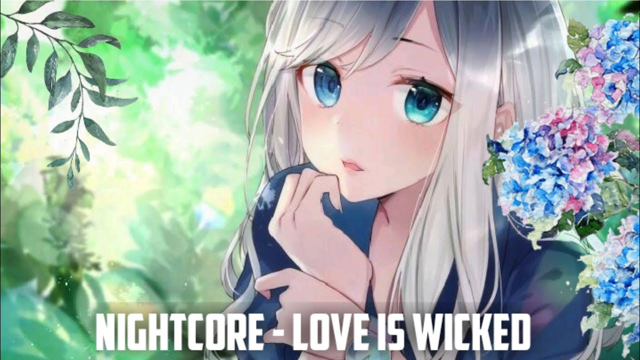 Love Is Wicked - Nightcore ( Brick & Lace )