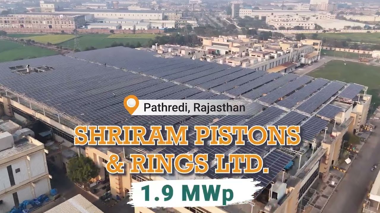 Shriram Pistons & Rings Ltd. | Roofsol Energy installs 1.9 MWp solar power plant.