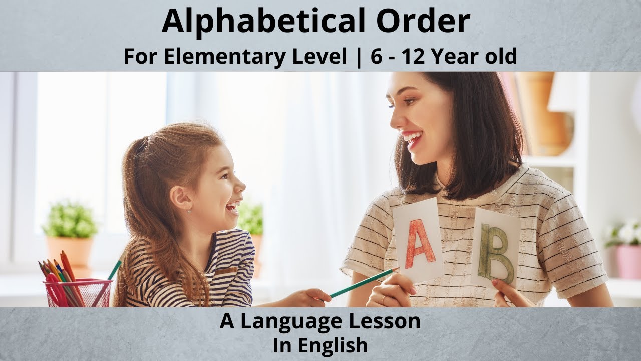 Arranging Words in Alphabetical Order - A Language Lesson | Elementary Level