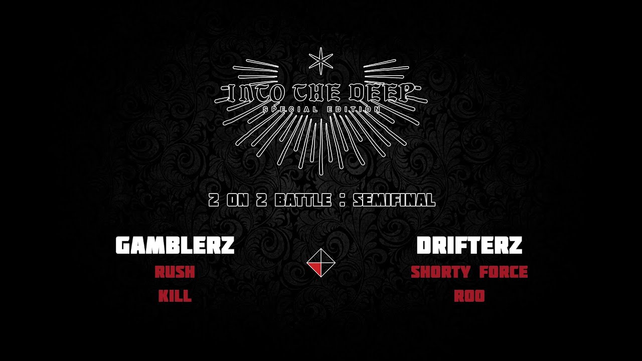 GAMBLERZ vs DRIFTERZ / 2 on 2 Semifinal 2 / Into The Deep : Special Edition / Allthatbreak