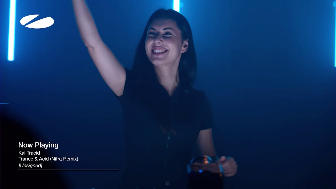 Kai Tracid - Trance & Acid (Nifra Remix) | As Played on A State of Trance Episode 1247