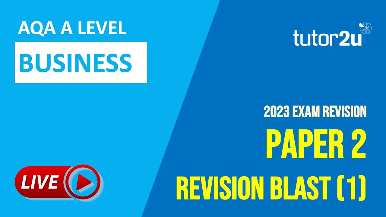 Paper 2 (2023) Revision Blast (1) for AQA A-Level Business