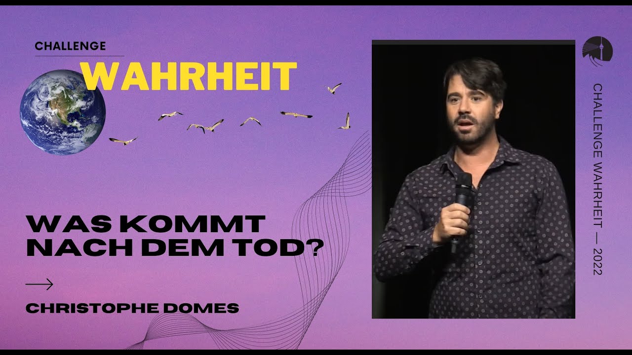 Was kommt nach dem Tod? | Challenge Wahrheit | Christophe Domes | diekreative