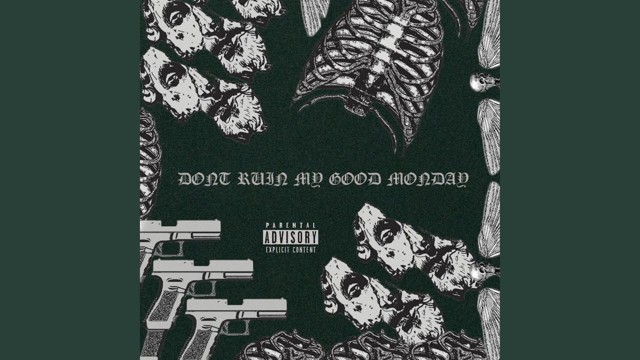 Don't Ruin My Good Monday