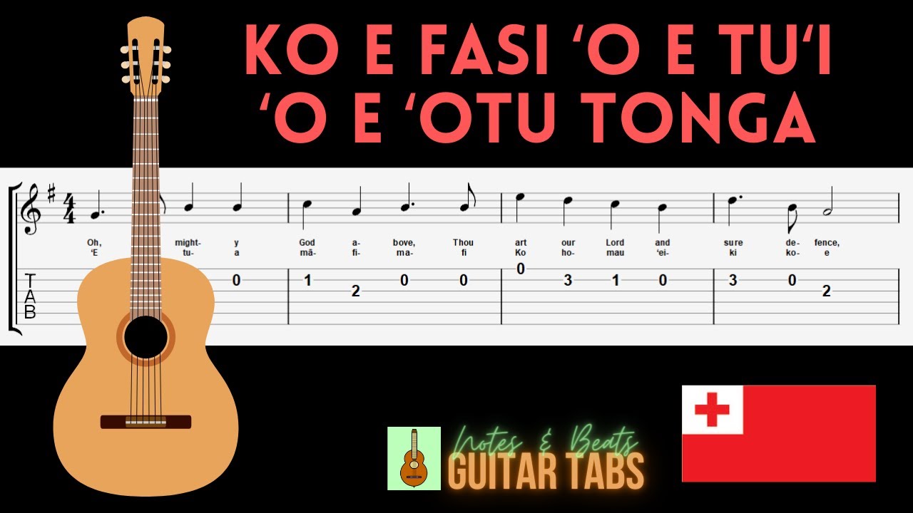 National Anthem of TONGA- Ko e fasi ʻo e tuʻi ʻo e ʻOtu Tonga GUITAR TAB