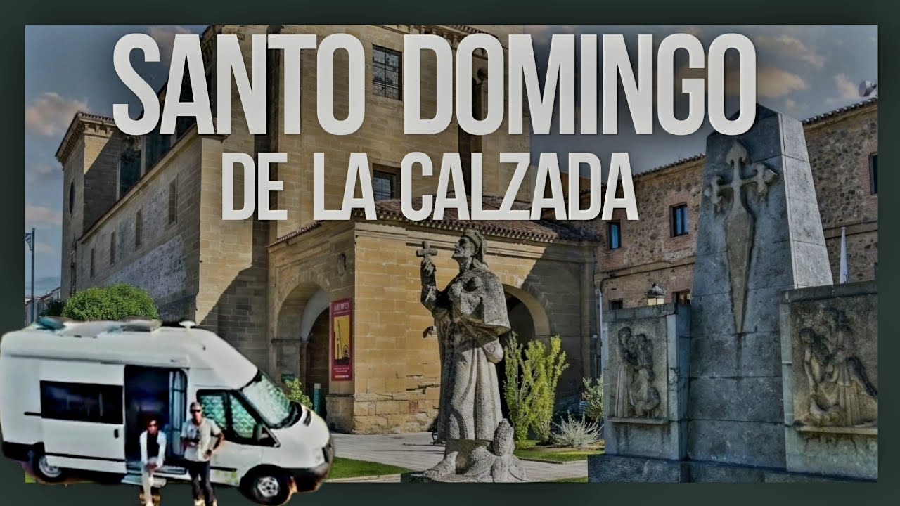 🛑 PASEANDO..‼️Guía de Viaje‼️ 👉Dónde aparcar la AUTOCARAVANA 👉Qué ver en SANTO DOMINGO DE LA CALZADA