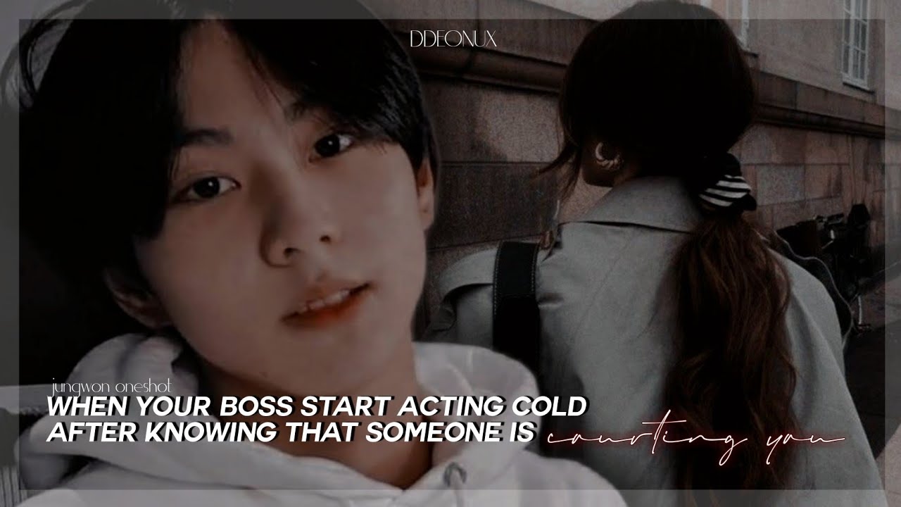 ENHYPEN Jungwon ff | when your boss start acting cold after knowing that someone is courting you
