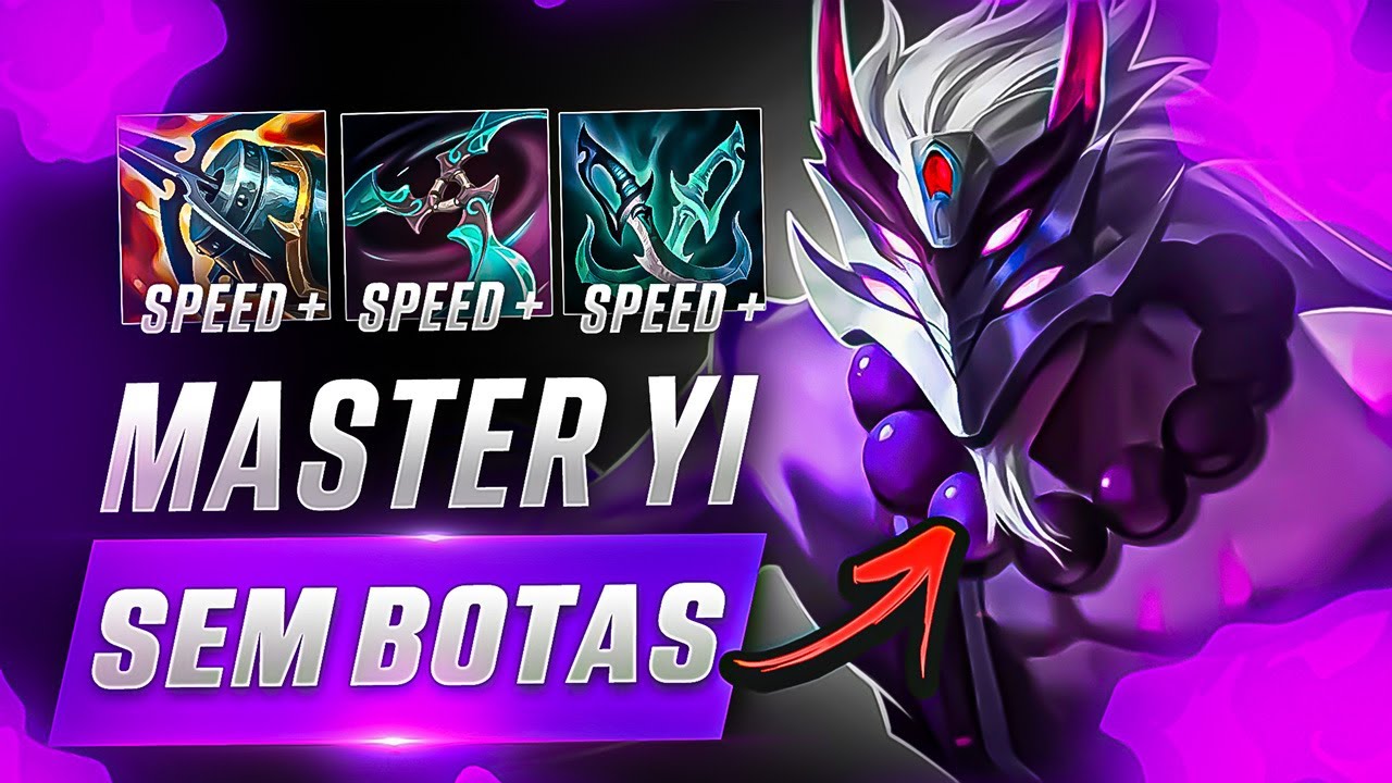 MASTER YI NÃO PRECISA MAIS DE BOTAS!!!