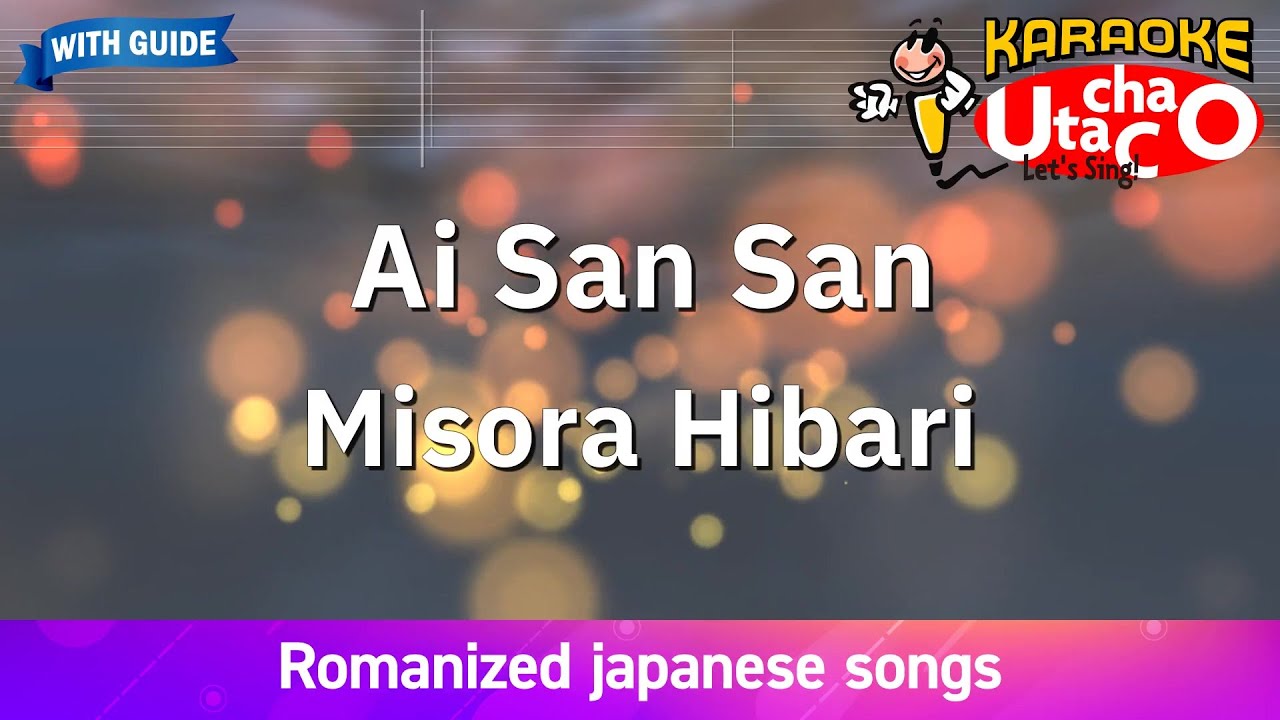 Ai San San – Misora Hibari (Romaji Karaoke with guide)