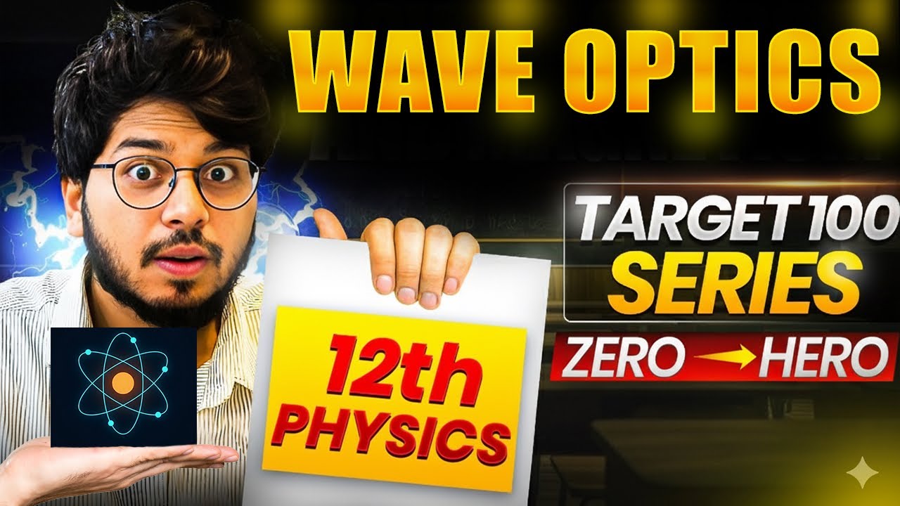 Wave Optics Class 12 One Shot 2026 🔥 | Class 12th Physics Chapter 10 One Shot for Board 2026