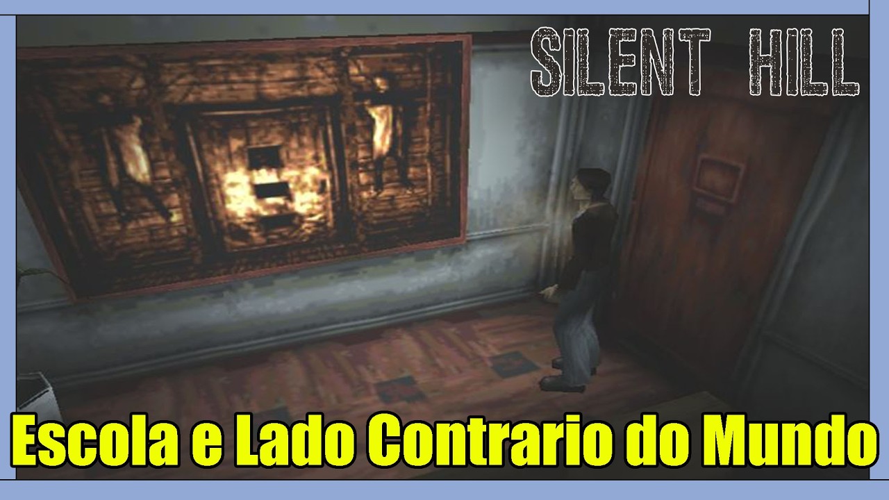 Escola e Lado Contrario do Mundo - Ep 2 - Silent Hill 1999