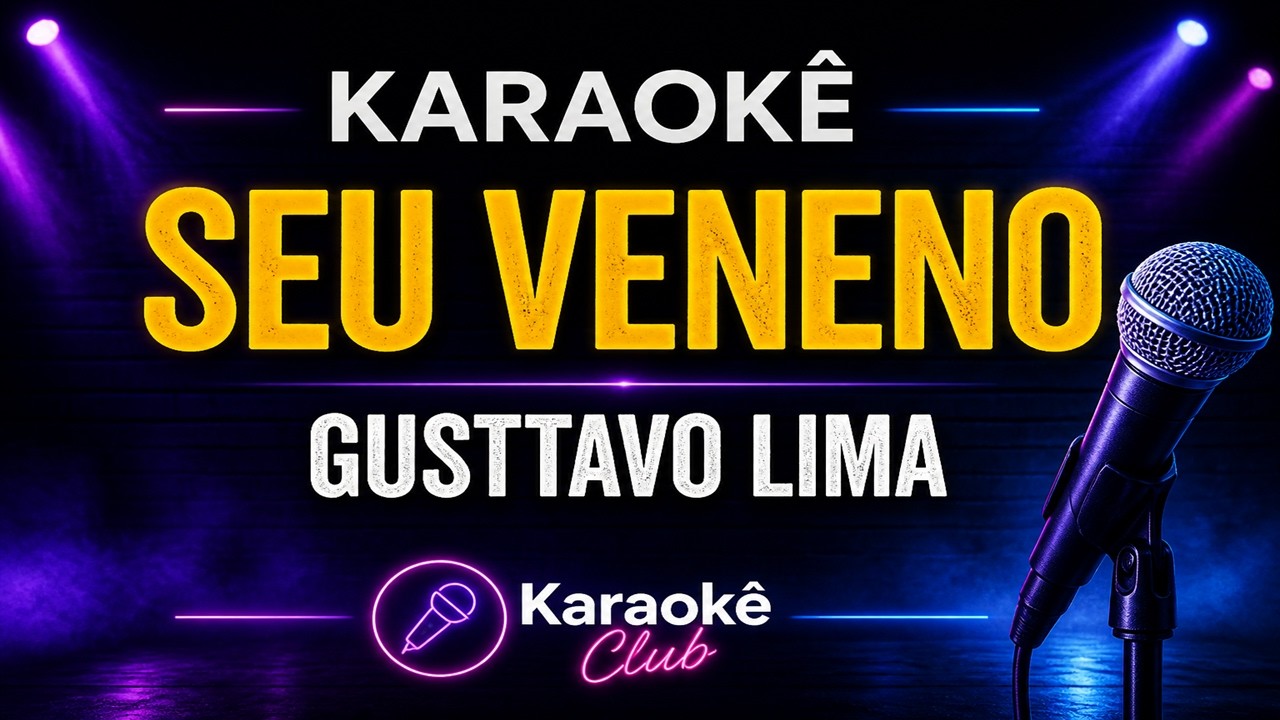 GUSTTAVO LIMA - SEU VENENO ( KARAOKE )