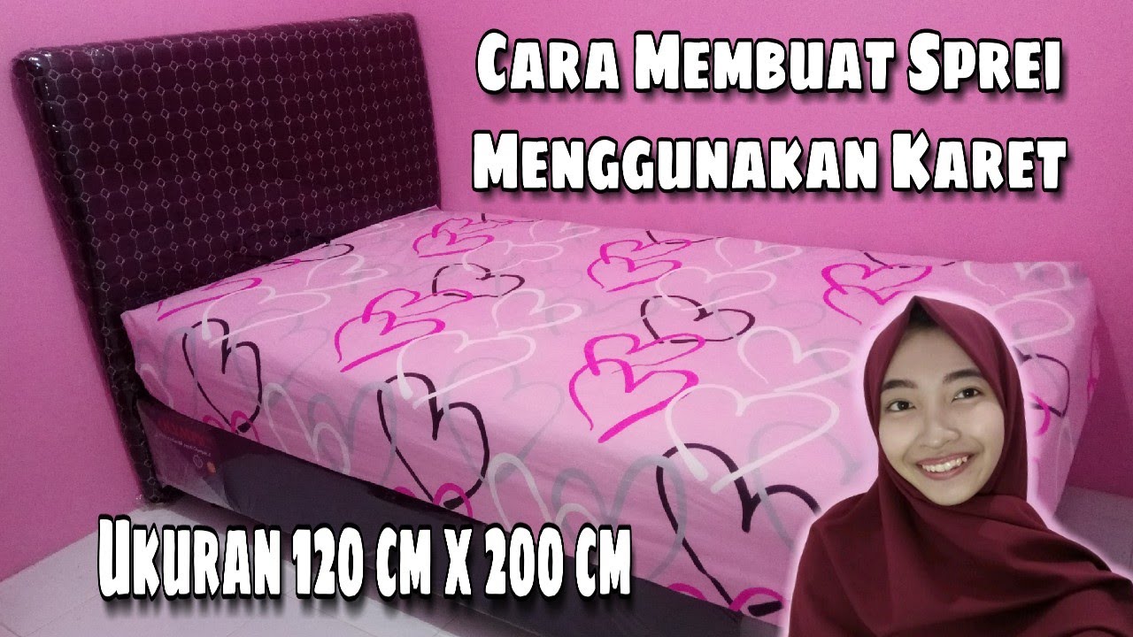 Cara Membuat Sprei Menggunakan Karet Ukuran 120 cm x 200 cm