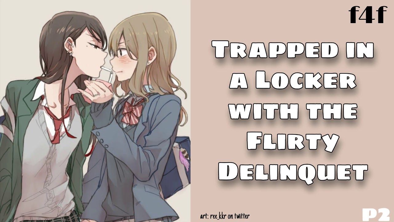 asmr roleplay - trapped in a locker with the flirty delinquent [f4f] [part 2] [confession]