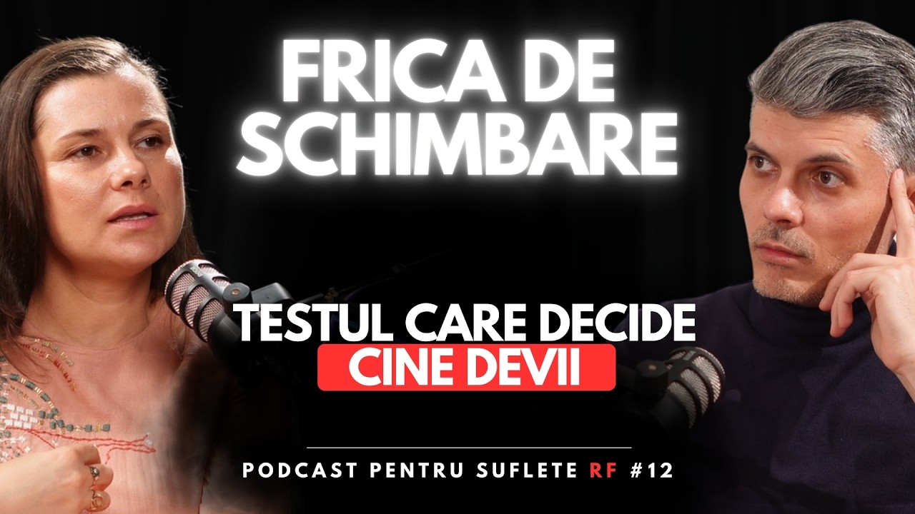 Frica de schimbare: Testul care decide cine devii #Podcast 12 Renasterea Femeii