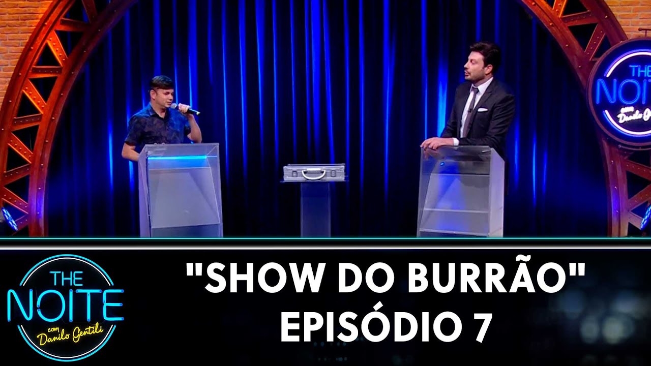 Show do Burrão - Ep. 7  | The Noite (06/12/21)
