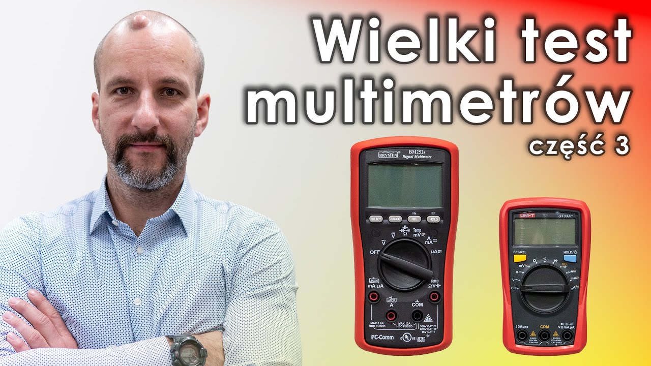 Metrologia - Test multimetrów - Brymen BM252s i UNI-T UT33A - pomiary i dokładność