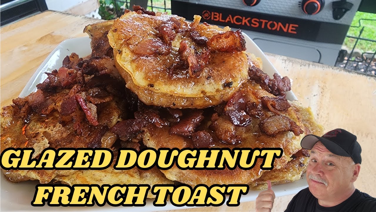 Glazed Donut French Toast with Bacon on the Blackstone Griddle