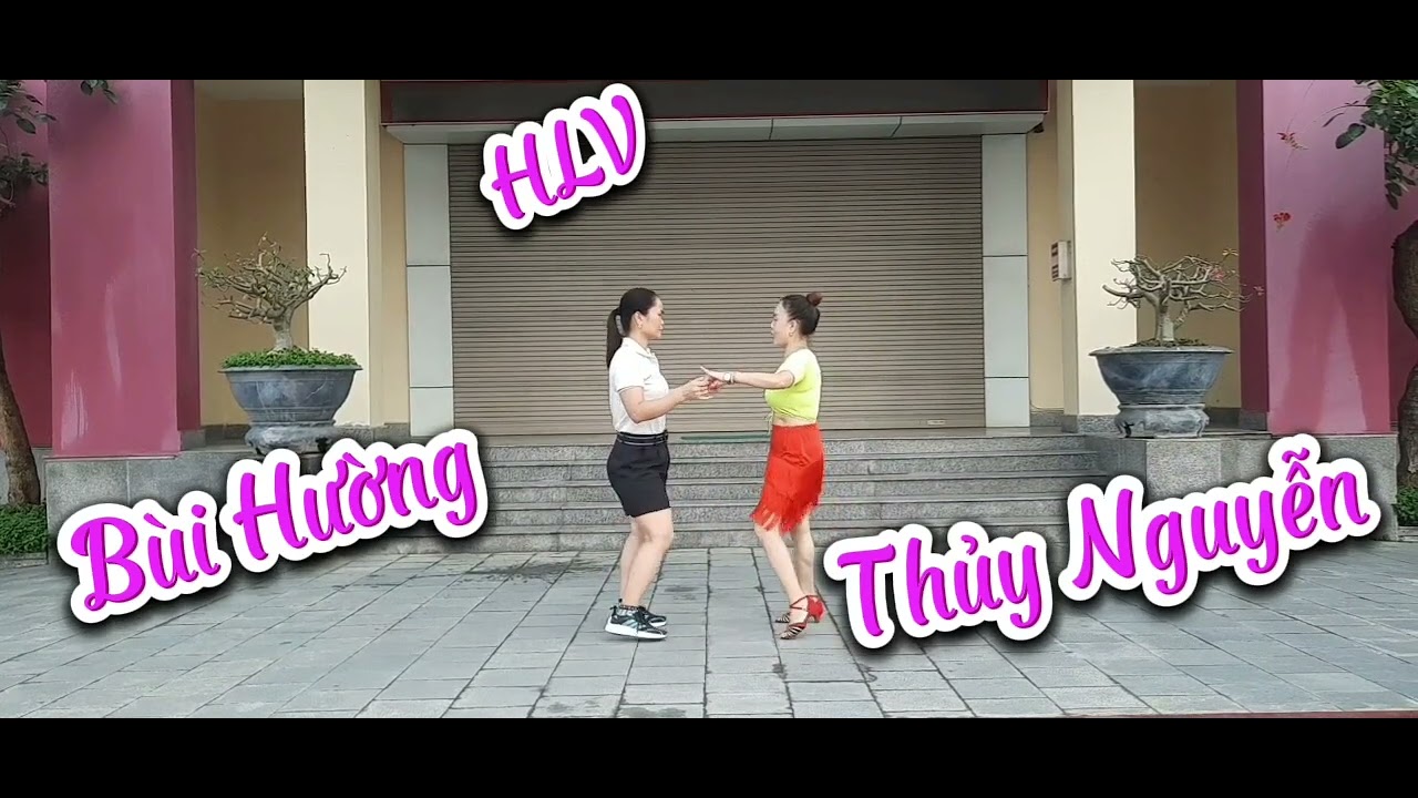 Bước đếm cùng hướng bài 10 ngón tay tình yêu (cha cha đôi)HLV Thủy Nguyễn- Bùi Hường!