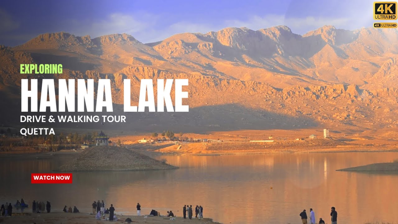 Walking & Driving Around Hanna Lake | Quetta&rsquo;s Hidden Gem! 4K 60FPS 