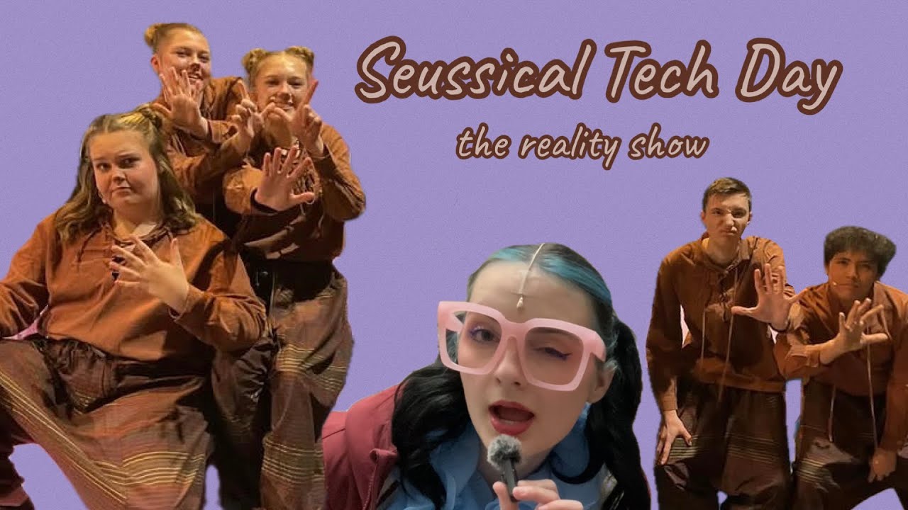 Seussical Tech Day: The Chaos Cut | 26’