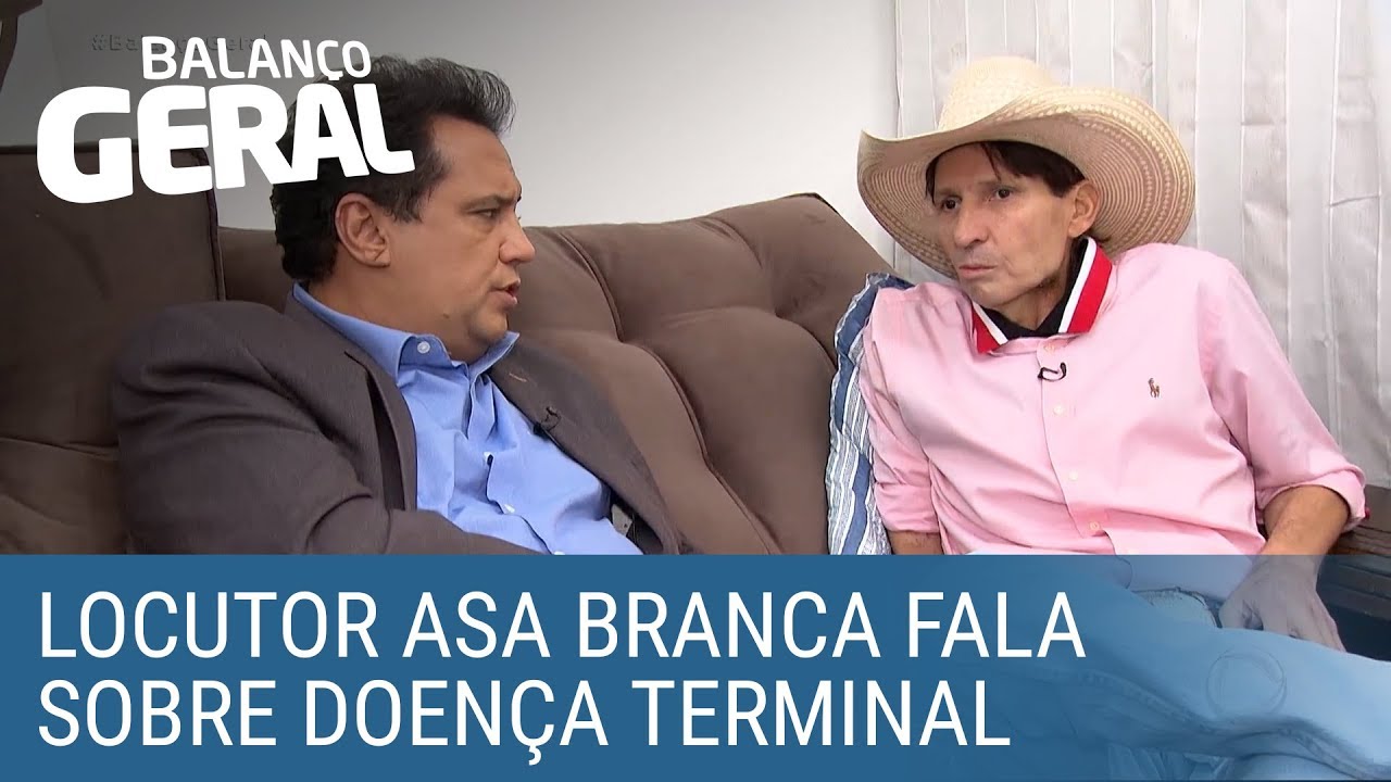 Locutor Asa Branca fala sobre luta contra doença terminal