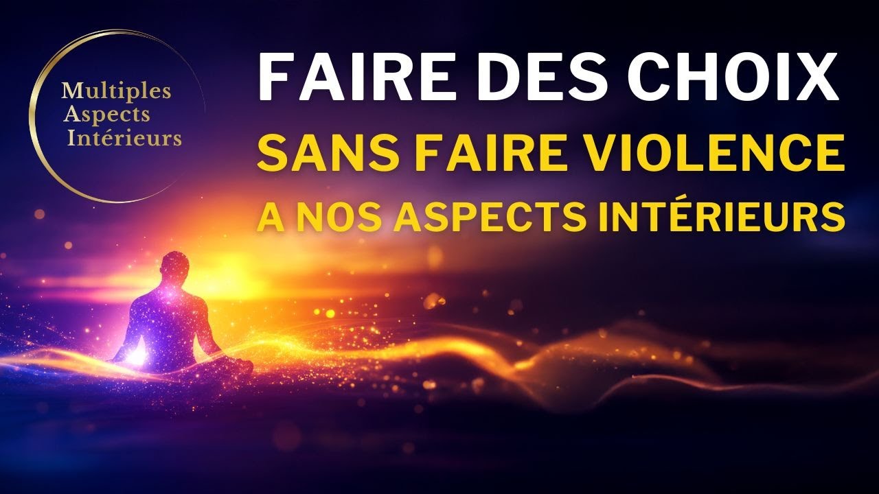 MAI® - Faire des choix sans faire violence à l'un de nos aspects intérieurs