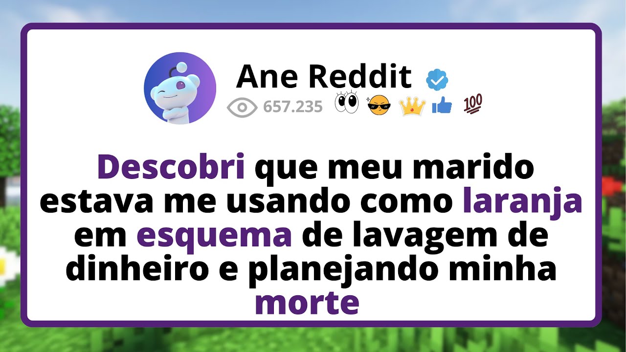 Descobri que meu MARIDO estava me usando como LARANJA em esquema de lavagem de dinheiro e...