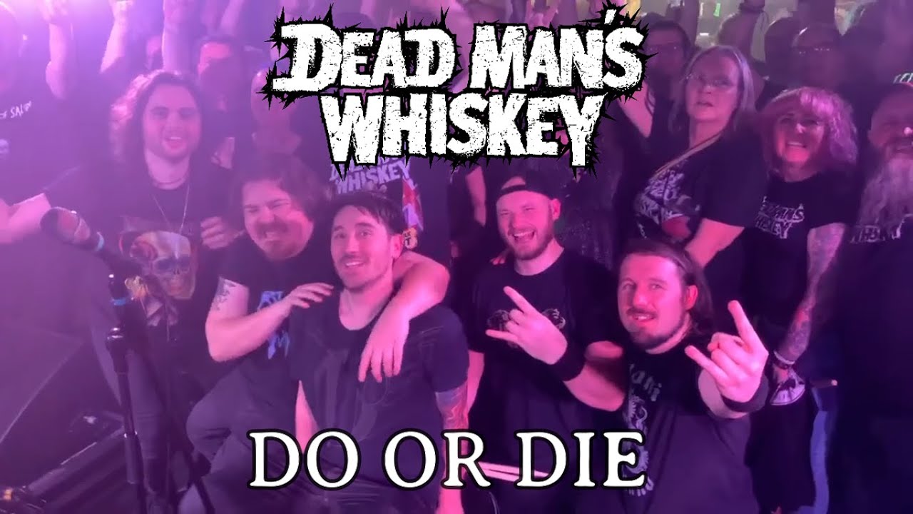 Dead Man's Whiskey - Do Or Die