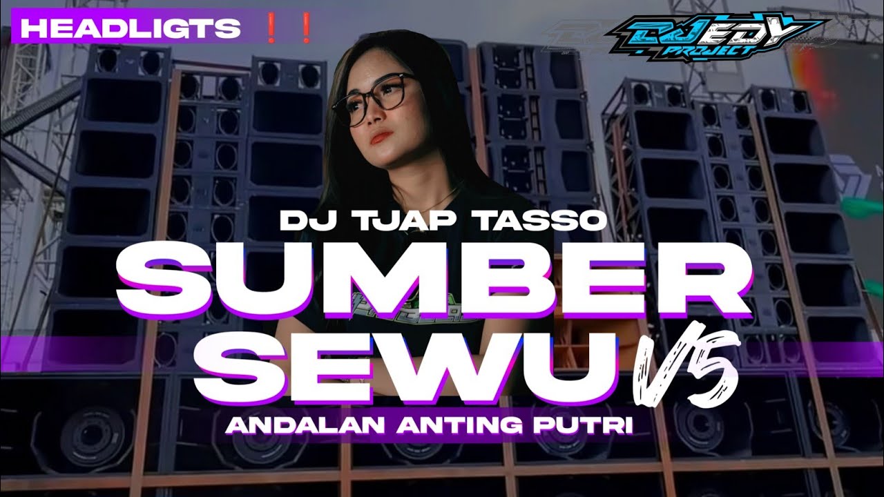 DJ TJAP TASSO HEADLIGHTS FT ANTING PUTRI BLITAR STYLE SUMBER SEWU ❗❗EDY PROJECT STYLE ❗❗
