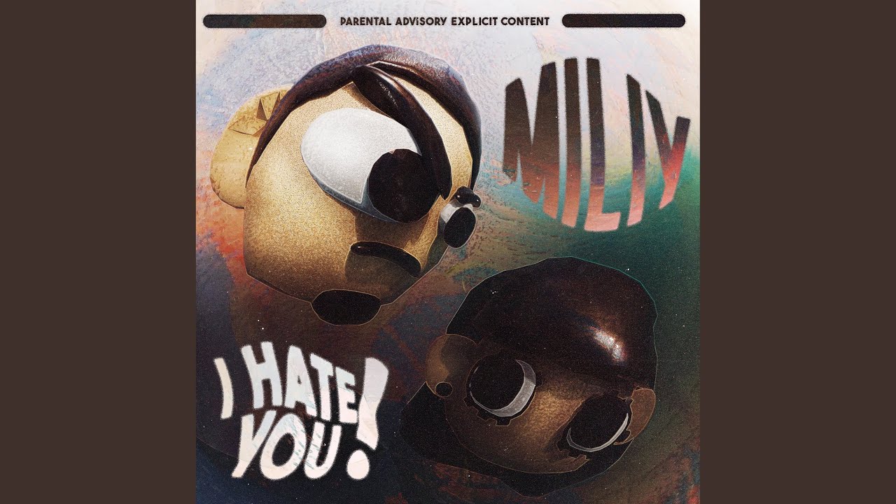 I hate you!