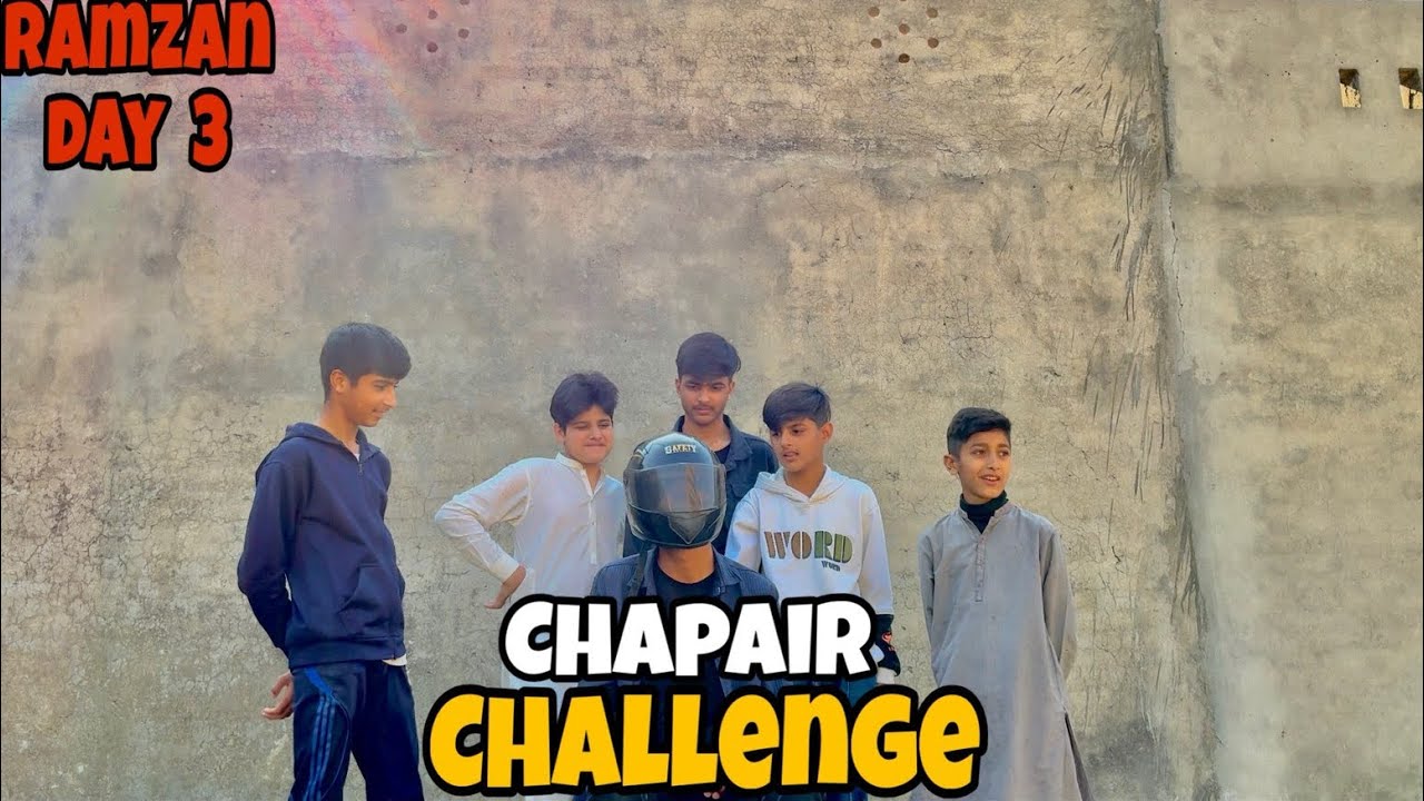 Chapair Challenge | Ramzan Day 03 | 😅