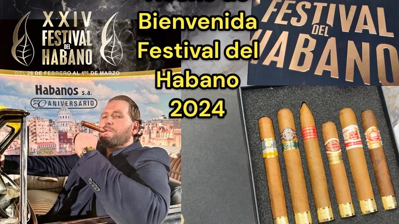 ¿Como fue la Noche de Bienvenida del XXIV FESTIVAL DEL HABANO / 30 Aniversario Habanos S.A / 2024