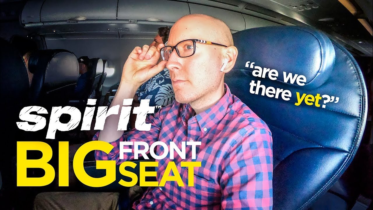5 long hours in a Spirit Airlines Big Front Seat