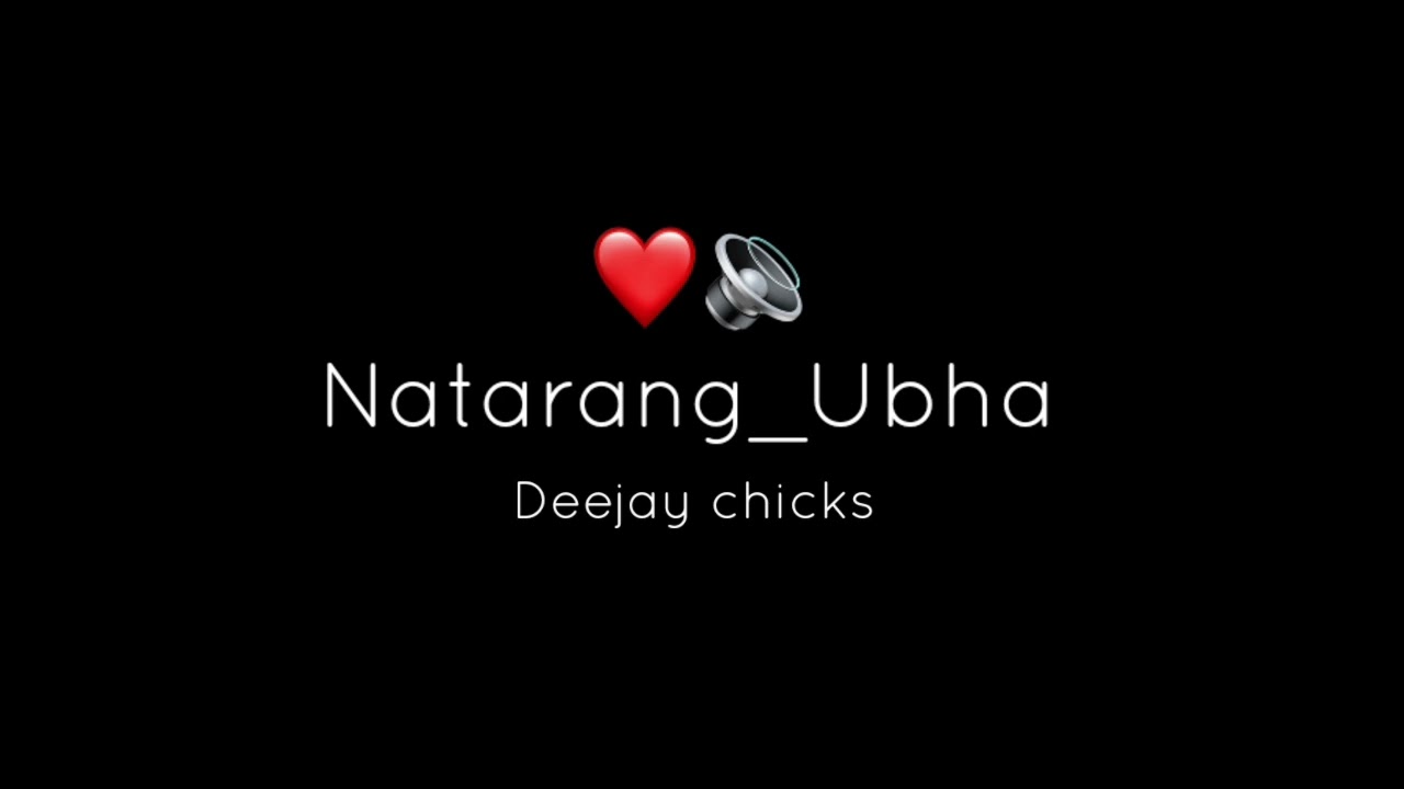 Natarang ubha -deejay chicks