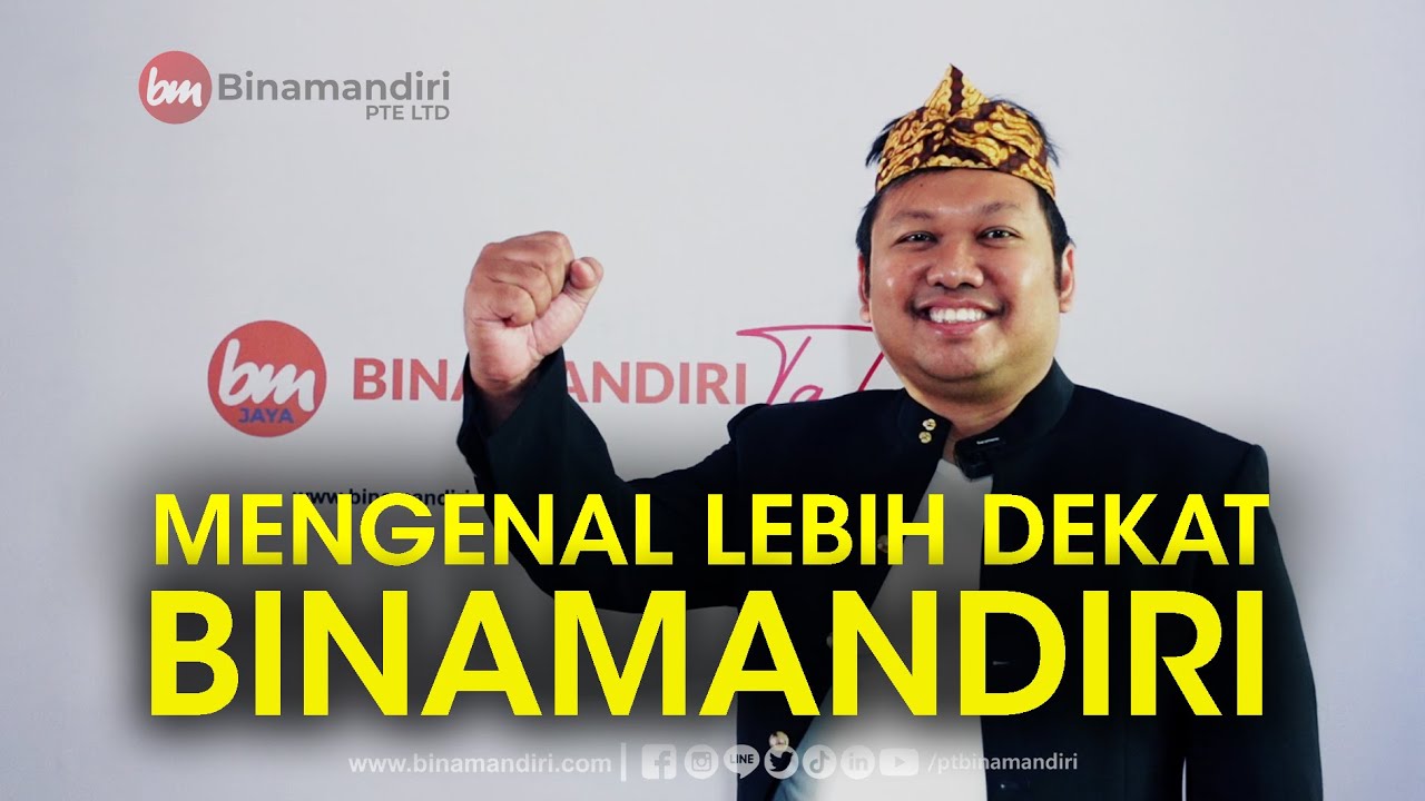 MENGENAL LEBIH DEKAT BINAMANDIRI.