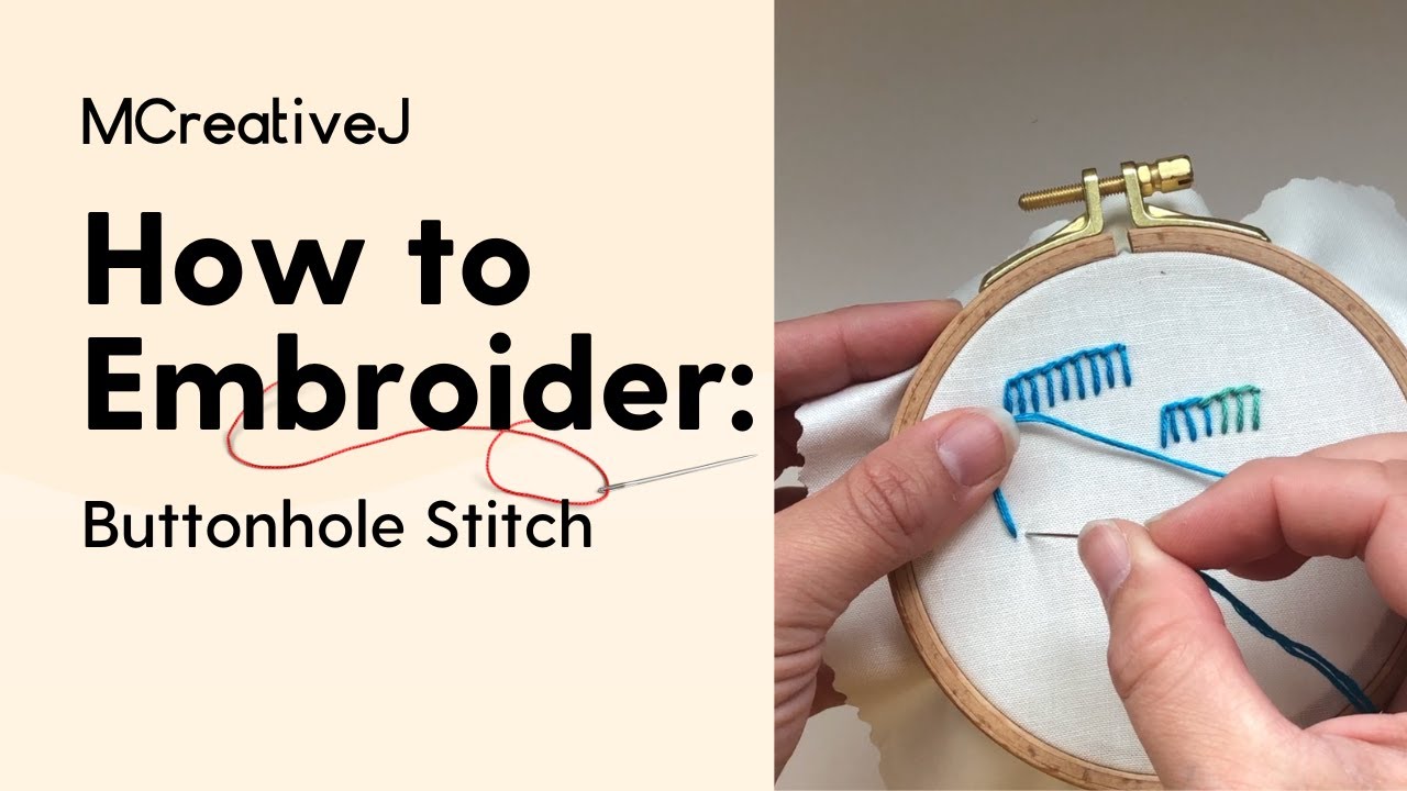 How to Hand Embroider the Buttonhole Stitch
