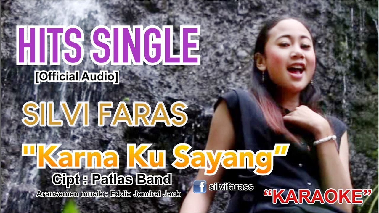 SILVI FARAS (KARAOKE) KARNA KU SAYANG