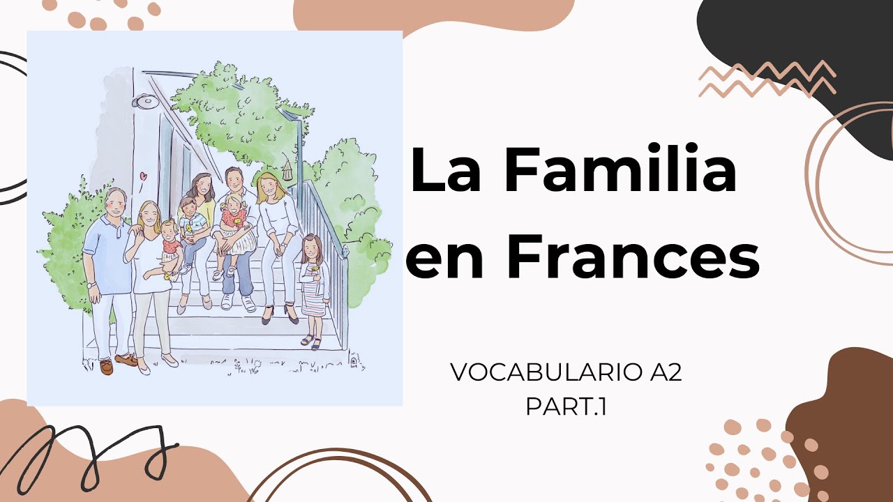 La Famille en Français / La Familia en Francés |Vocabulario A2👨‍👩‍👦🇨🇵