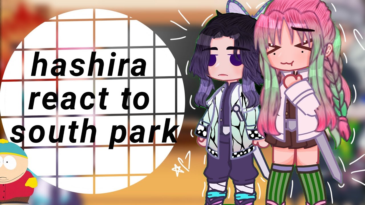 Hashira react to South park | part 1