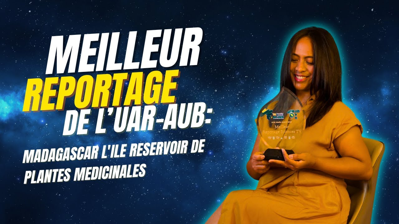 MADAGASCAR L'ILE RESERVOIR DE PLANTES MEDICINALES: MEILLEUR REPORTAGE SCIENCES TV DE L'AUR