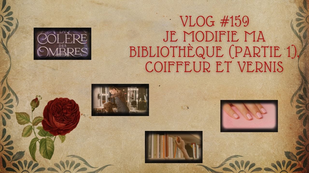 Vlog #159 📚Je modifie ma bibliothèque (partie 1), ✂️ coiffeur et vernis 💅