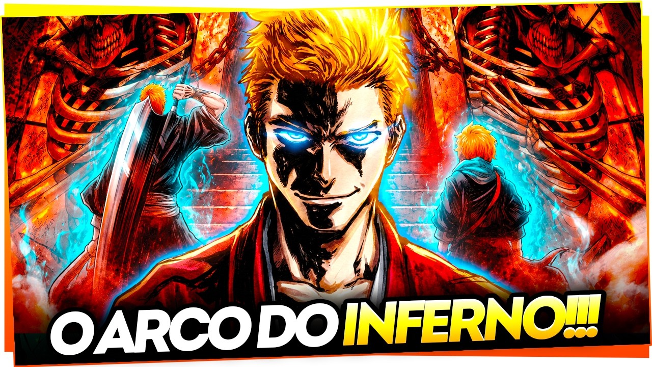 O RETORNO DE BLEACH CONFIRMADO! O ARCO DO INFERNO EXPLICADO | HIST&Oacute;RIA COMPLETA