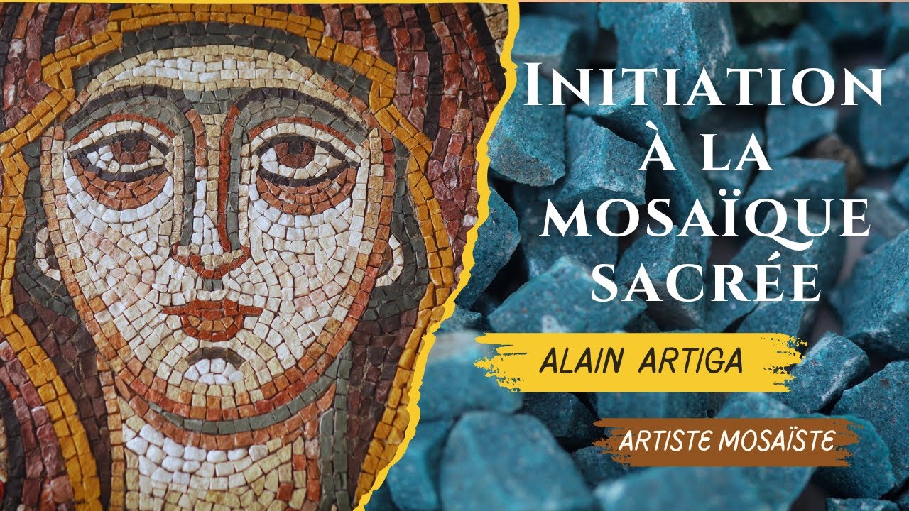 Initiation à la mosaïque sacrée – Artiste mosaïste: Alain Artiga
